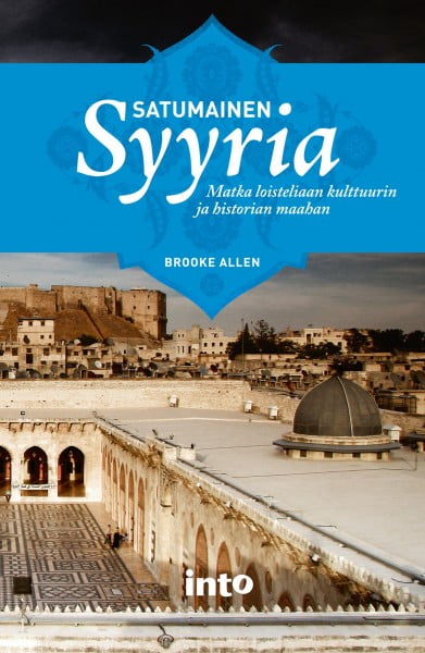 Satumainen Syyria - Matka loisteliaan kulttuurin ja historian maahan