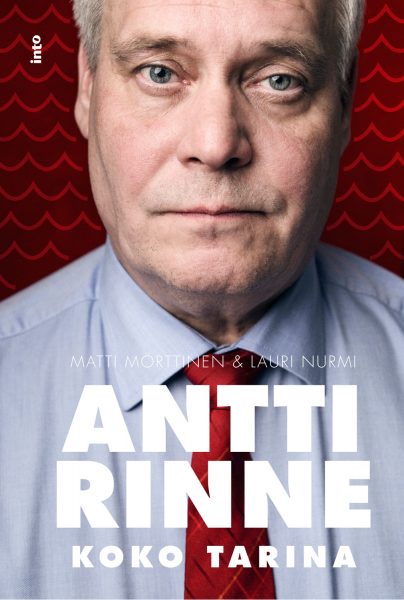 Antti Rinne – Koko tarina
