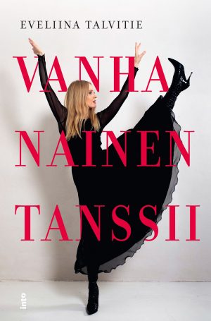 vanha_nainen_tanssii_eveliina_talvitie