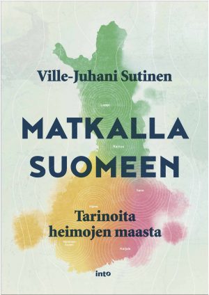 Ville-Juhani Sutinen – Matkalla Suomeen