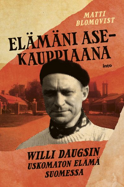 Elämäni asekauppiaana – Willi Daugsin uskomaton elämä Suomessa