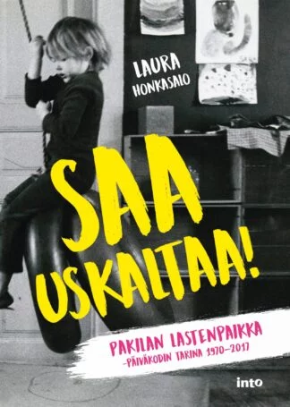 Saa uskaltaa!