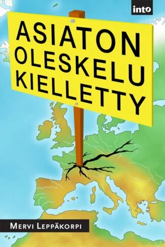 Asiaton oleskelu kielletty