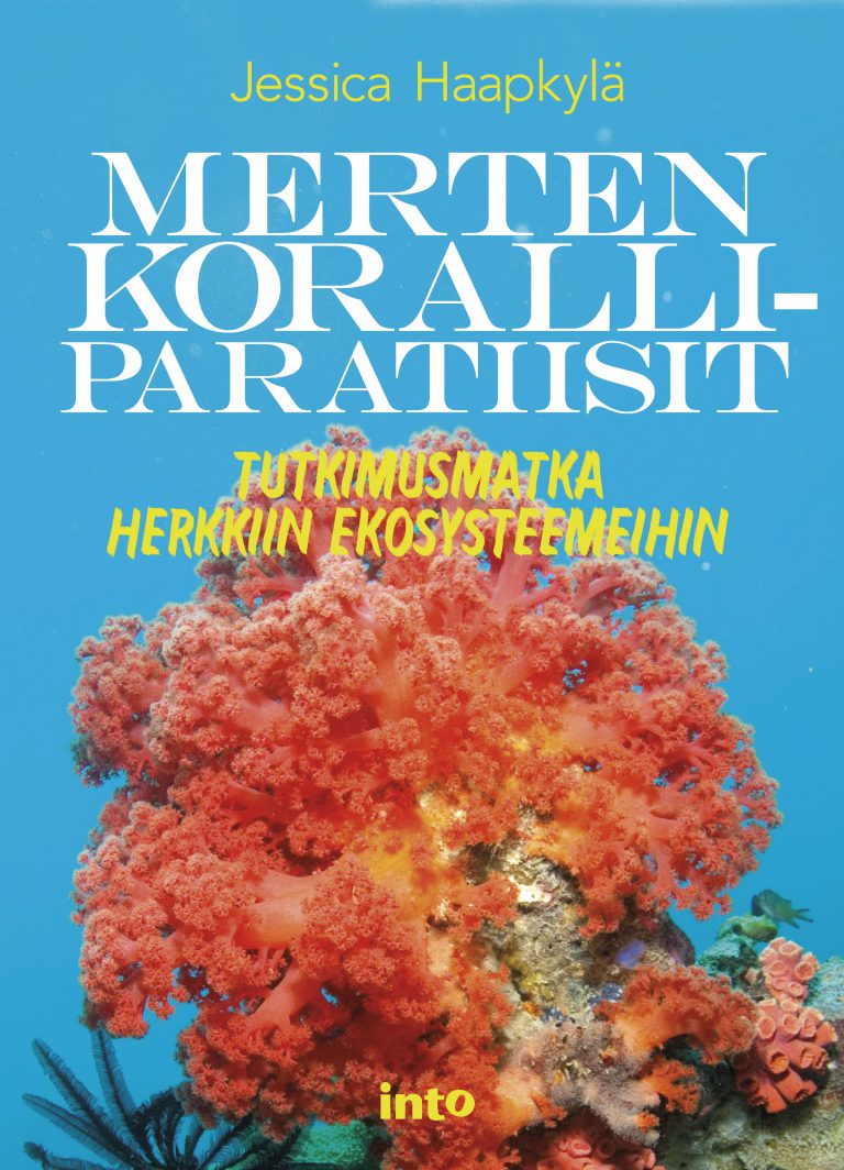 Suojele koralleja! Suomalaisen meribiologin kirja koralleista on värikäs tutkimusmatka herkkiin ekosysteemeihin