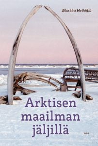 Arktisen maailman jäljillä