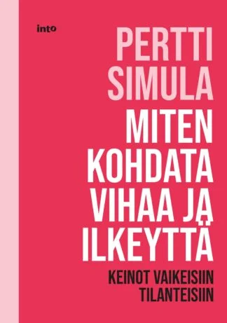 Miten kohdata vihaa ja ilkeyttä