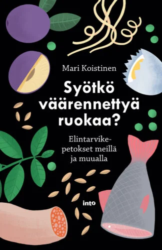 Syötkö väärennettyä ruokaa?