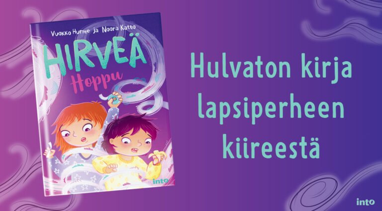 Hirveä Hoppu on hulvaton kirja lapsiperheen kiireestä