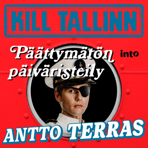 Kill Tallinn – Päättymätön päiväristely