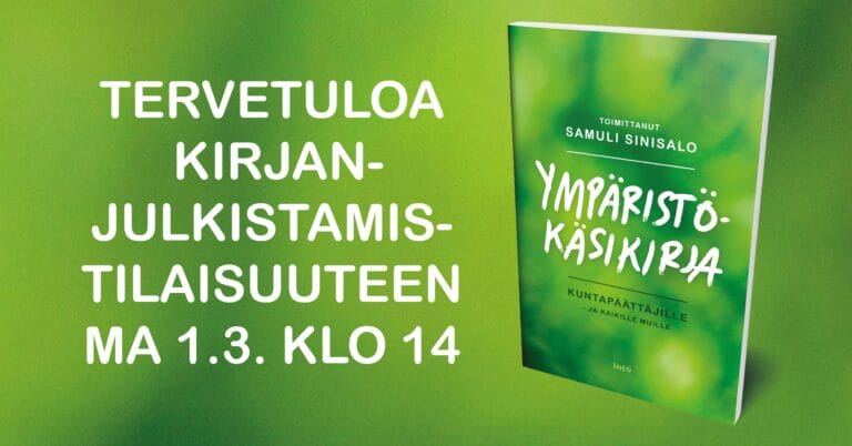 Uutuuskirja kertoo, mitä tavallinen kuntapäättäjä voi tehdä ilmaston ja ympäristön hyväksi