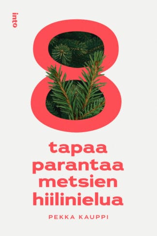 8 tapaa parantaa metsien hiilinielua