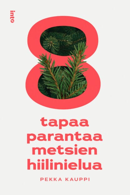 8 tapaa parantaa metsien hiilinielua