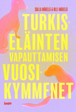 Turkiseläinten vapauttamisen vuosikymmenet