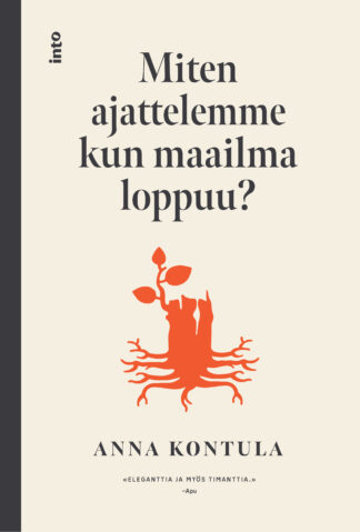 Miten ajattelemme kun maailma loppuu?